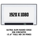 PANTALLA PORTATIL LED ULTRA SLIM 15.6 PUL 30 PINES NANO EDGE FULL HD SIN CIRCUITO SIN SOPORTES MODELO: NV156FHM-N4T